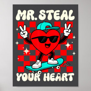 Mr Steal Your Heart For Boys Toddlers Valentine's  Poster