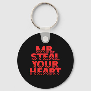 Mr. Steal Your Heart Funny Romantic Valentine Styl Keychain