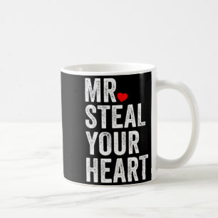 Mr. Steal Your Heart Funny Valentines Day Men’s  Coffee Mug