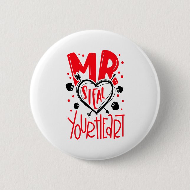Mr Steal Your Heart Valentines Day Matching Coupl  2 Inch Round Button (Front)