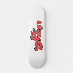 Mr. Strong   Red Lettering Skateboard