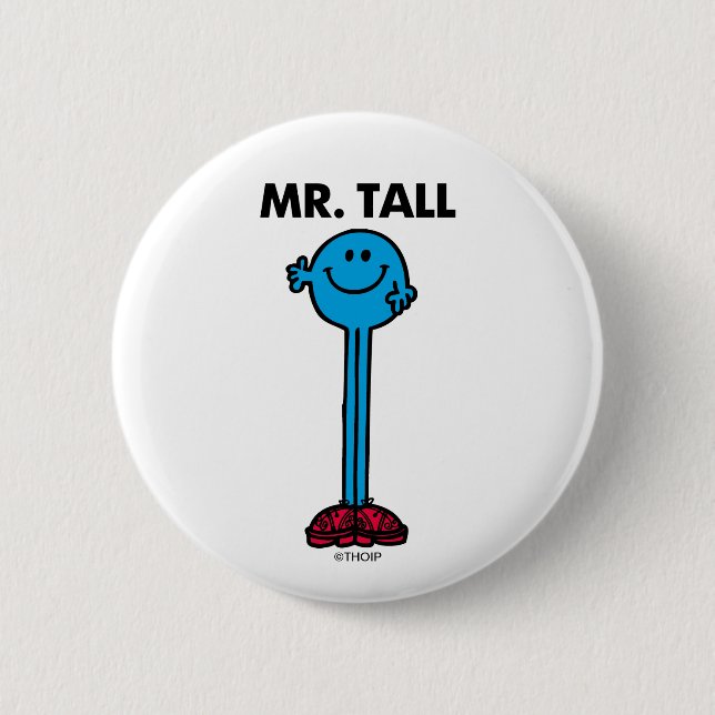 Mr. Tall | Standing Tall 2 Inch Round Button (Front)