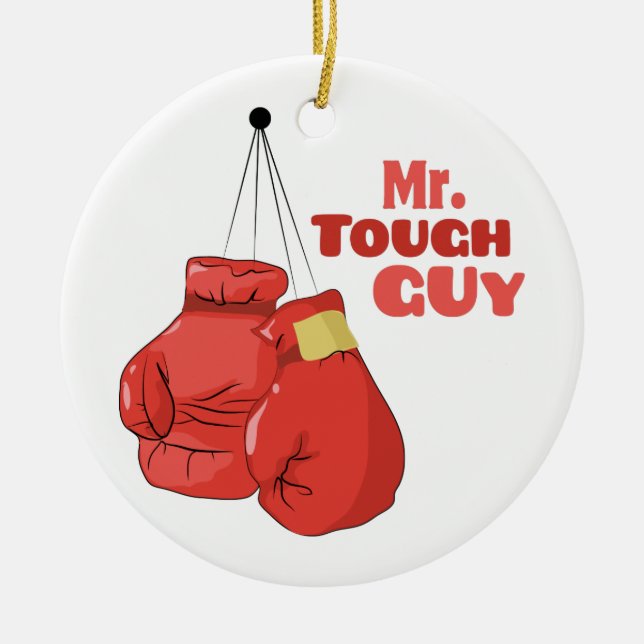 Mr. Tough Guy Ceramic Ornament (Front)