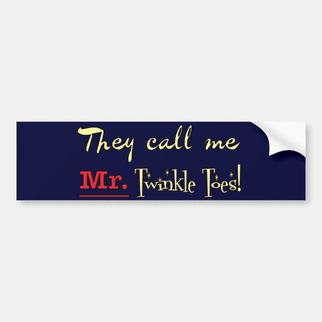 Mr. Twinkle Toes Ballet Gifts Bumper Sticker (Front)