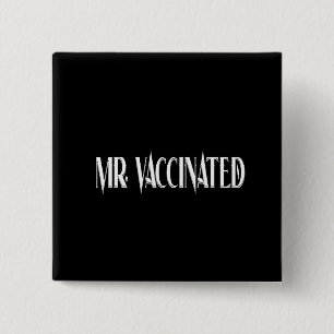 Mr. Vaccinated 2 Inch Square Button