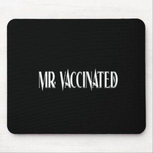 Mr. Vaccinated Mouse Pad