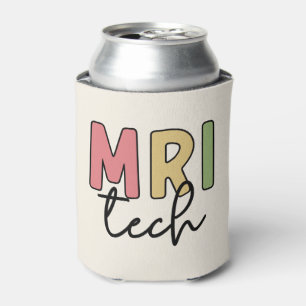 MRI Tech MRI Technologist Radiology Technician Can Cooler
