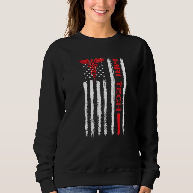 Mri Technologist American Flag Xray Radiologic Rad Sweatshirt (Front)