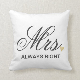 Mrs. ALWAY RIGHT Throw Pillow