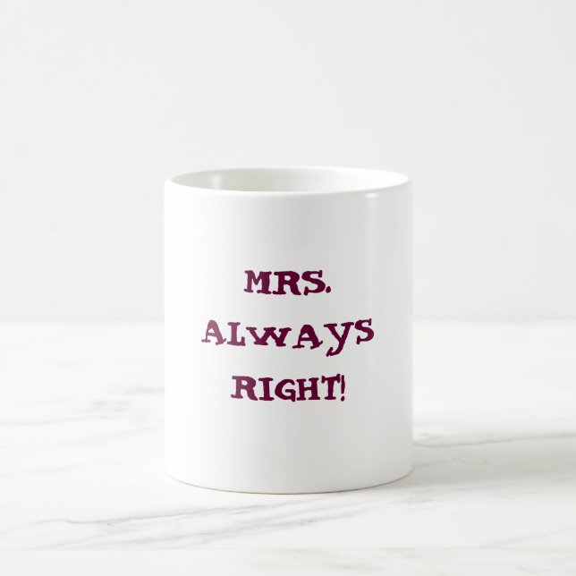 MRS.ALWAYS REDRESSENT ! tasse de coffe (Centre)