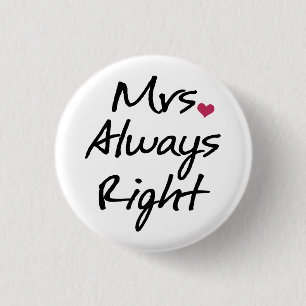 Mrs Always Right 1 Inch Round Button
