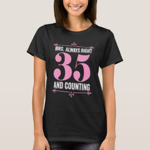 Mrs Always Right 35 Years And Counting Anniversa T-Shirt