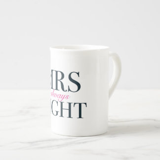 Mrs Always Right Bone China Mug