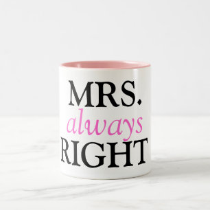 MRS. always RIGHT Ceramic Mug