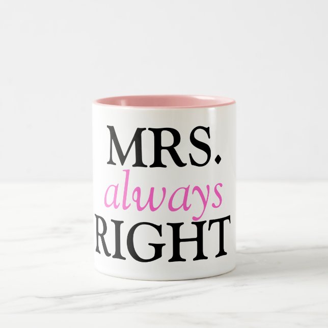 MRS. always RIGHT Ceramic Mug (Center)