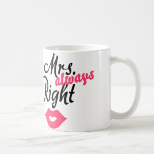 Mrs. 'always' Right Coffee Mug