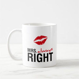 Mrs. always right coffee mug