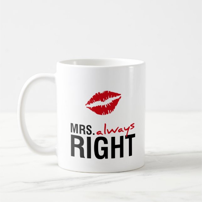 Mrs. always right coffee mug (Left)