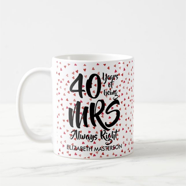 Mrs Always Right Fun 40th Anniversary Ruby Hearts Coffee Mug (Left)
