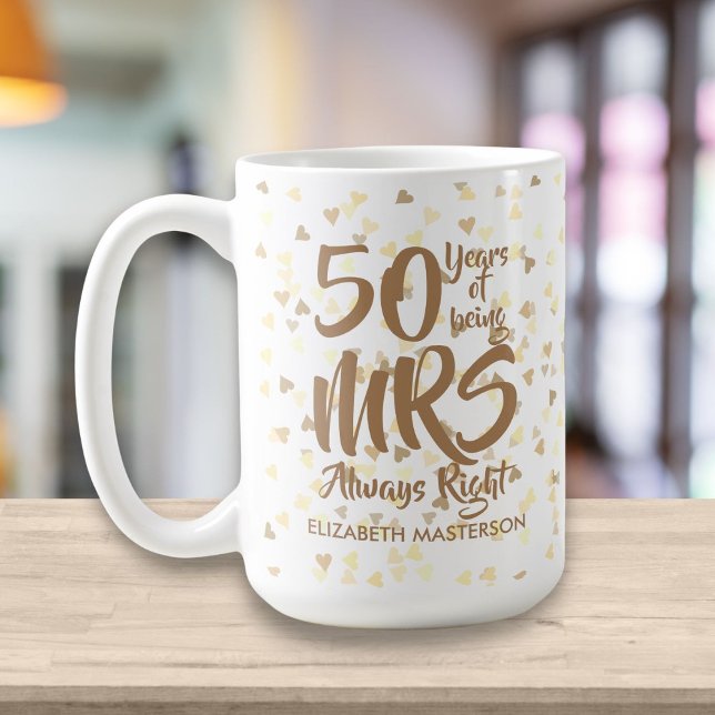 Mrs Always Right Fun 50th Golden Anniversary Coffee Mug (Creator Uploaded)