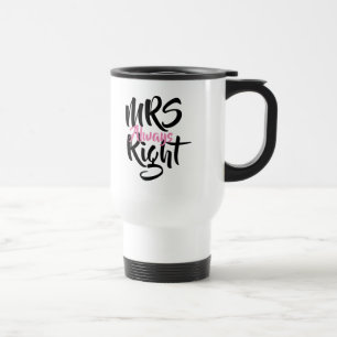 Mrs Always Right Fun Travel Mug