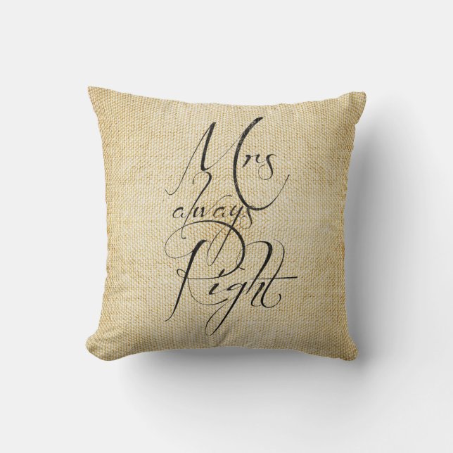 Mrs Always Right & Mr Right linen pattern Throw Pillow (Front)