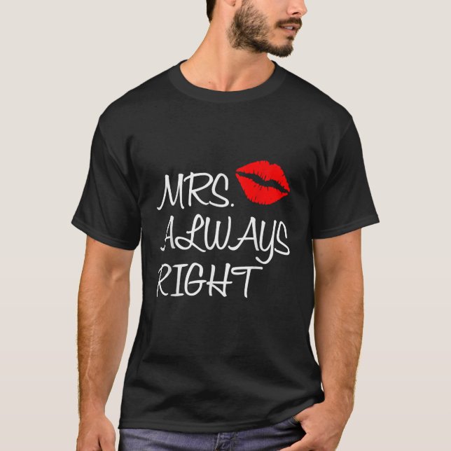 Mrs Always Right Mr Right Matching Couples Outfits T-Shirt (Front)