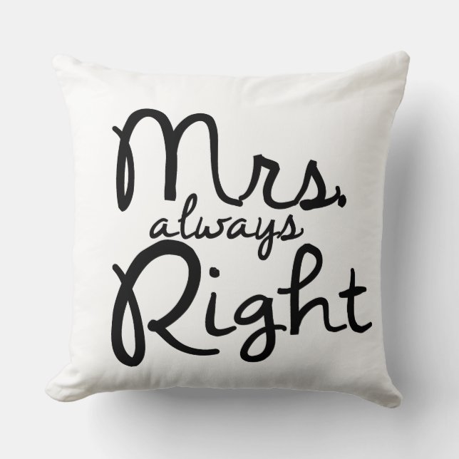 Mrs. Always Right throw pillow (Front)