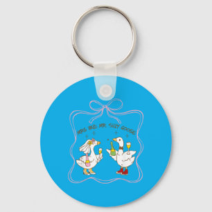 Mrs And Mr Silly Goose Wedding Party Funny 4 Keychain