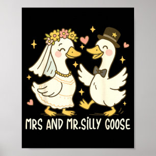 Mrs and mr silly goose wedding party funny  poster