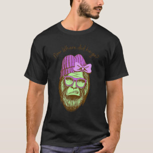 Mrs Big Foot Mom Now Where Did He Go T-Shirt