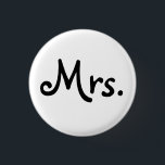 "Mrs." Button (Bride)<br><div class="desc">Wear this little pin to show everyone just how excited you are to get married. Great to wear on the honeymoon,  too - you never know when you might get that extra-special treatment!" button!</div>