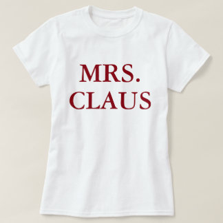 Mrs Claus Christmas Holiday Mom Gift Shirt