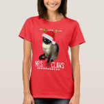 "Mrs. Claws" Siamese cat ugly christmas shirt<br><div class="desc">"Mrs. Claws" Siamese cat ugly christmas shirt,  by designer Brad Hines</div>