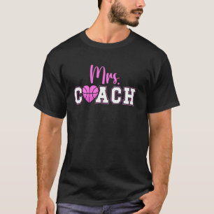 Mrs Coach Basketball Coach Wife Of A Basketball Co T-Shirt