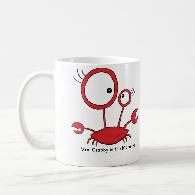 Mrs. Crabby in the Morning Coffee Mug (Left)