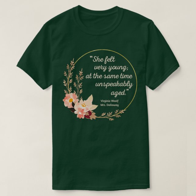 Mrs Dalloway Quote III Cute Style T-Shirt (Design Front)