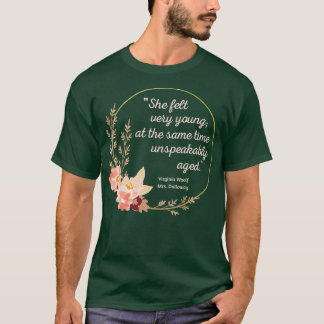 Mrs Dalloway Quote III Cute Style T-Shirt
