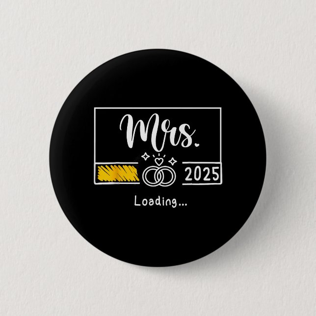 Mrs. Est. 2025 Loading Bride Wedding Newlywed Wife 2 Inch Round Button (Front)