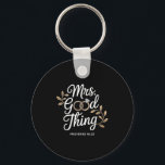 Mrs Good Thing Christian Proverbs Christian Couple Keychain<br><div class="desc">Mrs Good Thing Christian Proverbs Christian Couples</div>