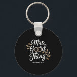 Mrs Good Thing Christian Proverbs Christian Couple Keychain<br><div class="desc">Mrs Good Thing Christian Proverbs Christian Couples</div>