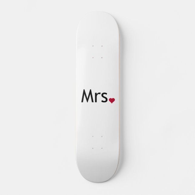 Mrs  - half of Mr and Mrs set Skateboard (Front)