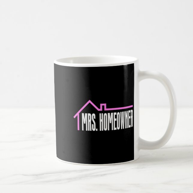 Mrs. Homeowner First Time Homeowner Housewarming  Coffee Mug (Right)