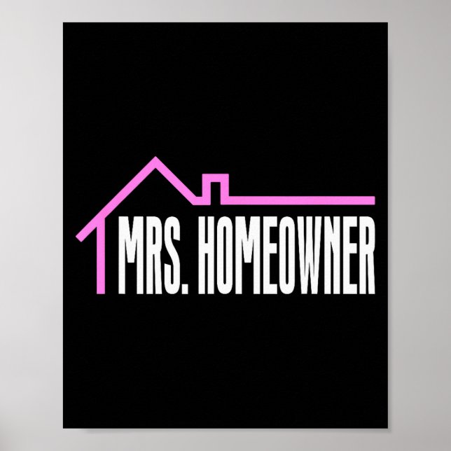 Mrs. Homeowner First Time Homeowner Housewarming  Poster (Front)