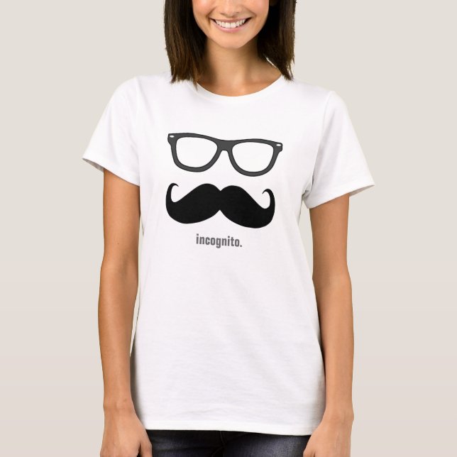 Mrs. incognito - funny moustache and shades T-Shirt (Front)