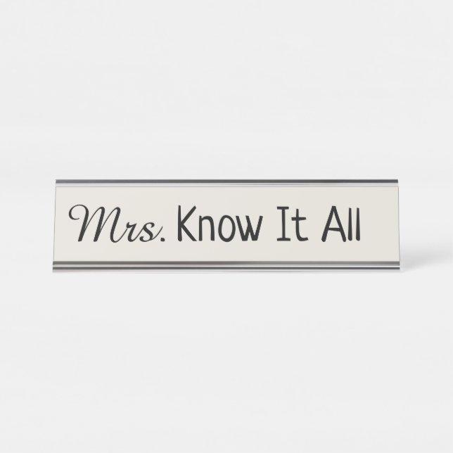 Mrs Know It All Desk Name Plate (Front)