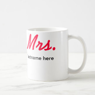 Mrs. Lastname Mug, Customize - Any colour/font Coffee Mug