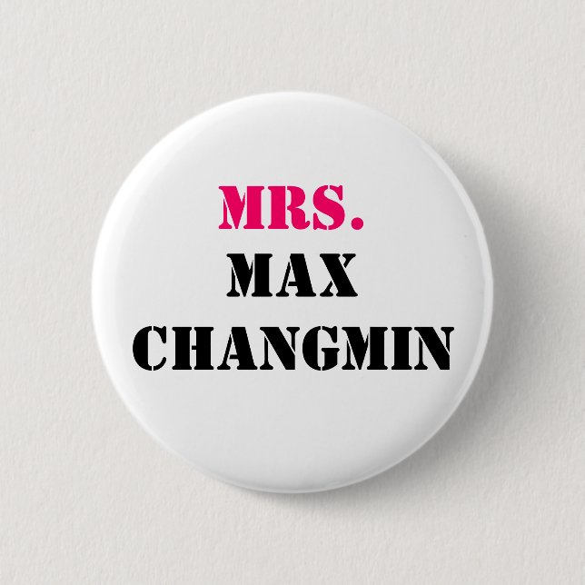 MRS., MAX CHANGMIN 2 INCH ROUND BUTTON (Front)