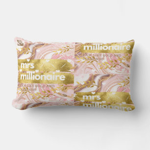 mrs. millionaire© I am like Gold and Diamonds!  Th Lumbar Pillow