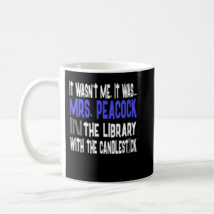 Mrs. Peacock Library Candlestick - Clue  Coffee Mug